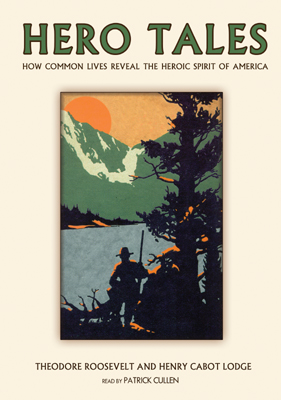 Title details for Hero Tales by Theodore Roosevelt - Available